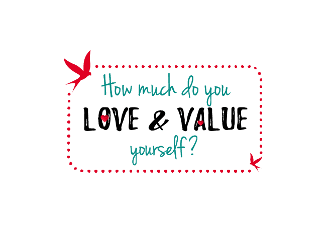 How much do you love and value yourself